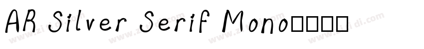 AR Silver Serif Mono字体转换